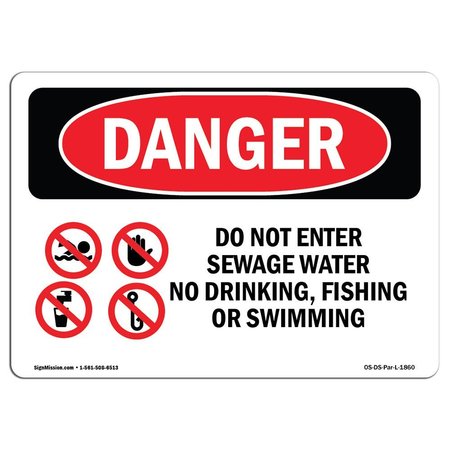 SIGNMISSION OSHA Danger Sign, 7" Height, 10" Width, Aluminum, Do Not Enter Sewage Water, Landscape, L-1860 OS-DS-A-710-L-1860